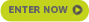 Enter Now